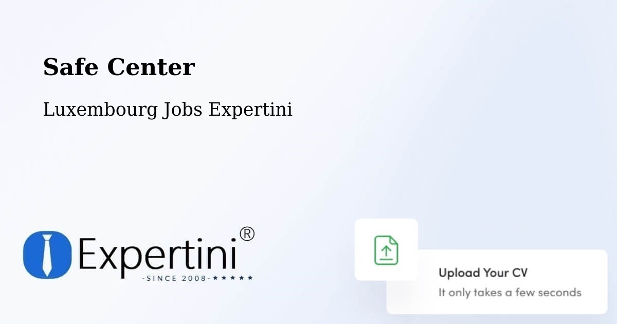 Safety Center – Bettendorf - Luxembourg Jobs Expertini